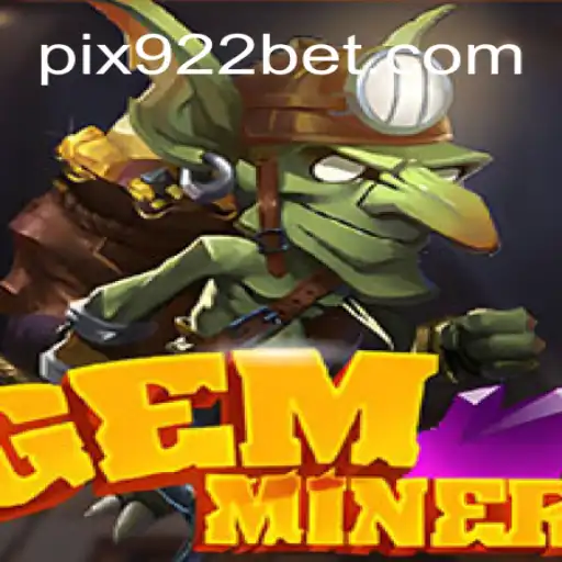 GemMiner: Unearth Thrilling Adventures in 922bet Oficial Slots Brasil #1