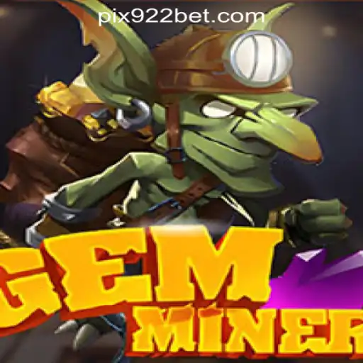 GemMiner: Unearth Thrilling Adventures in 922bet Oficial Slots Brasil #1